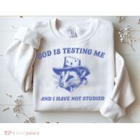 God Is Testing Me Possum Weird Opossum Sweatshirt thumb 2