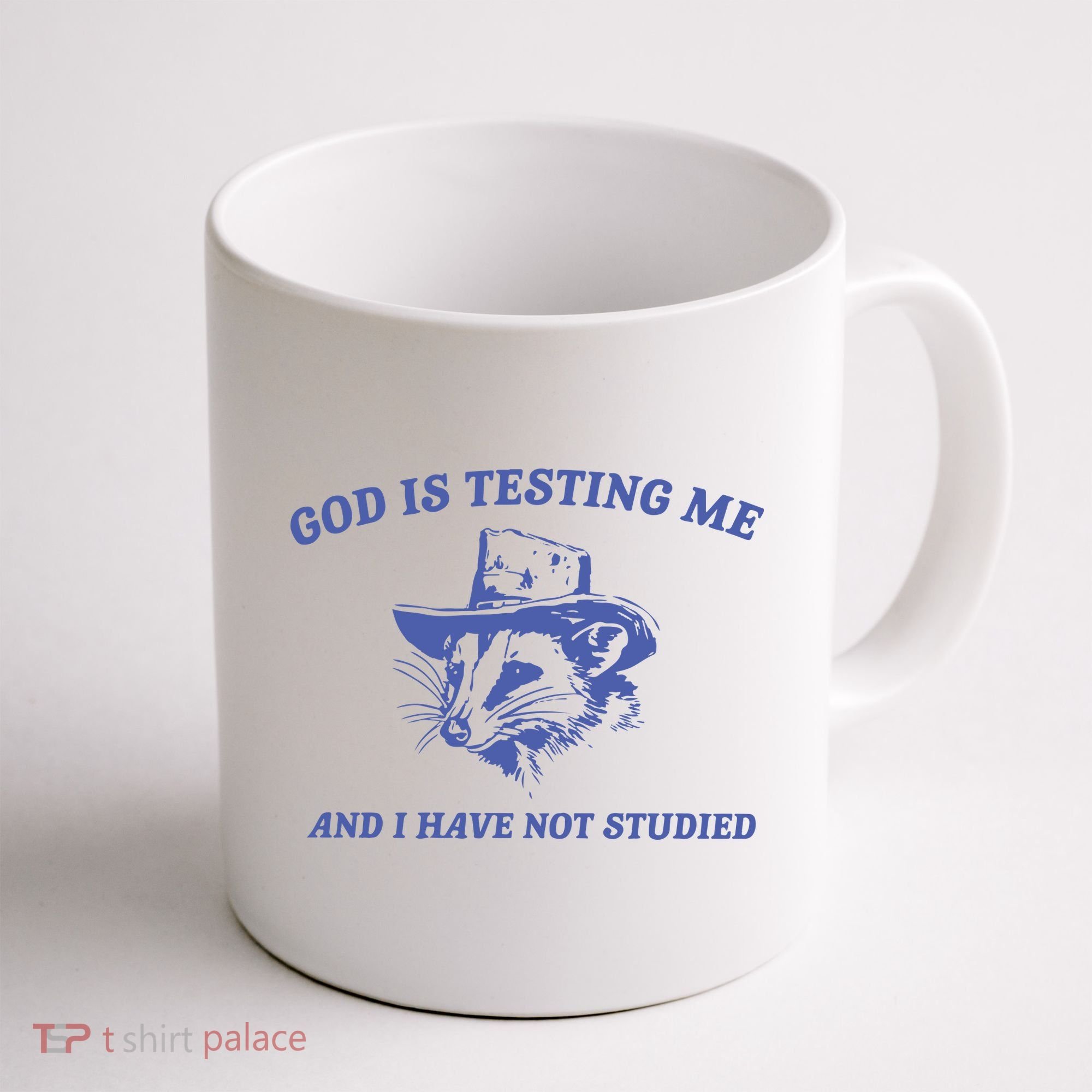 God Is Testing Me Possum Weird Opossum Coffee Mug