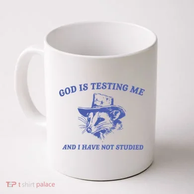 God Is Testing Me Possum Weird Opossum Coffee Mug