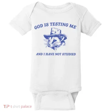 God Is Testing Me Possum Weird Opossum Baby Bodysuit