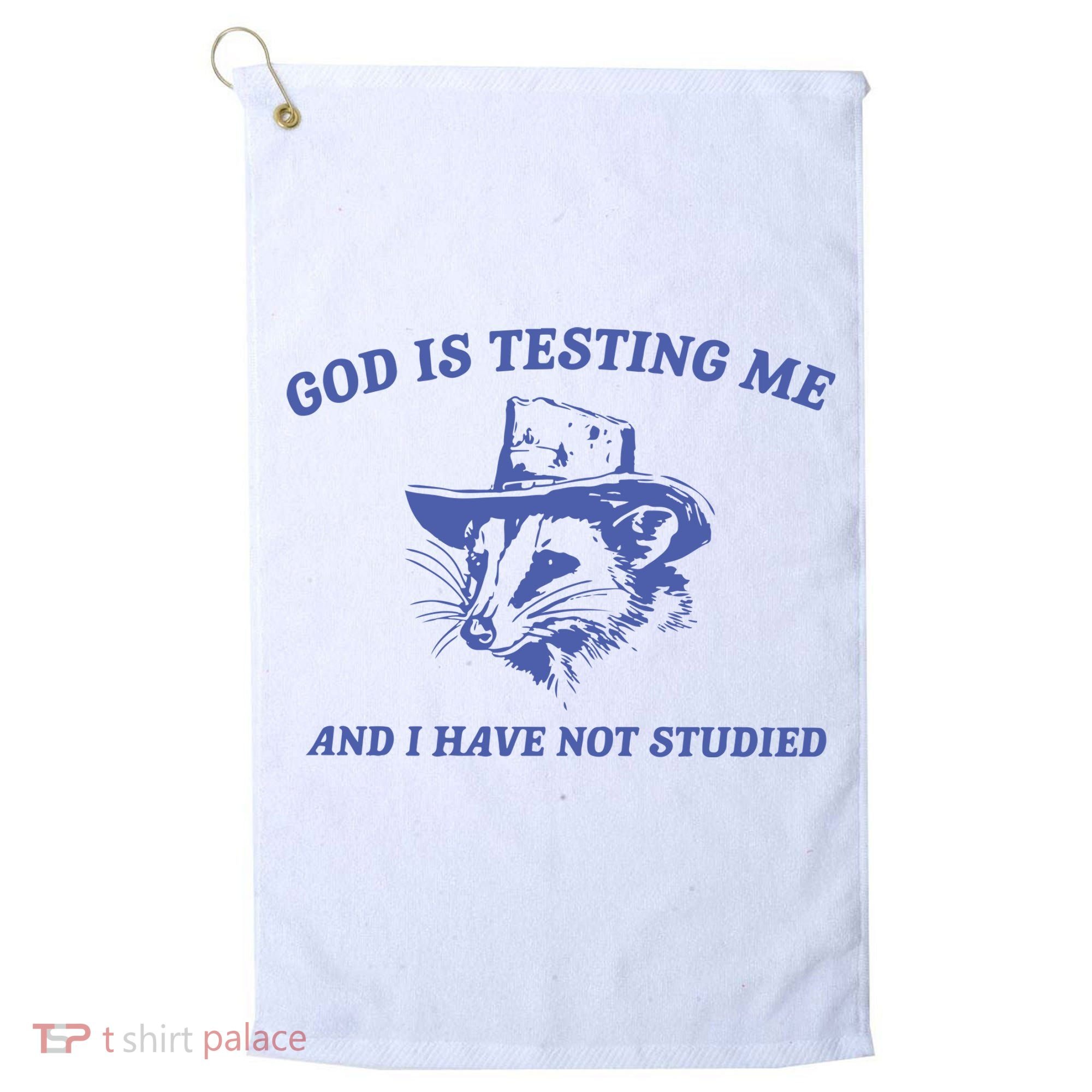 God Is Testing Me Possum Weird Opossum Golf Towel
