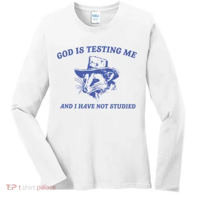 God Is Testing Me Possum Weird Opossum Women's Long Sleeve Shirt