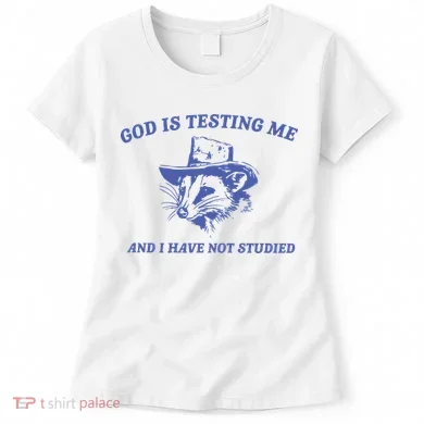 God Is Testing Me Possum Weird Opossum Women's T-Shirt