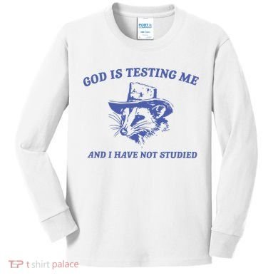 God Is Testing Me Possum Weird Opossum Kids Long Sleeve Shirt