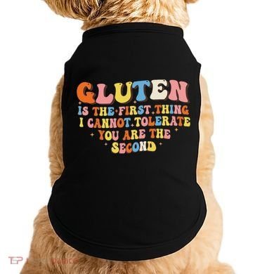 Gluten Is The First Thing I Cannot Tolerate Funny Sarcastic Doggie Tank