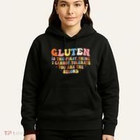 Gluten Is The First Thing I Cannot Tolerate Funny Sarcastic Hoodie thumb 5