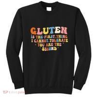 Gluten Is The First Thing I Cannot Tolerate Funny Sarcastic Sweatshirt thumb 0