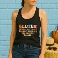Gluten Is The First Thing I Cannot Tolerate Funny Sarcastic Women's Tank Top thumb 2