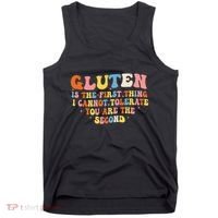 Gluten Is The First Thing I Cannot Tolerate Funny Sarcastic Tank Top thumb 0