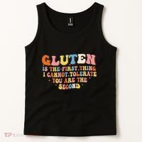 Gluten Is The First Thing I Cannot Tolerate Funny Sarcastic Tank Top thumb 2