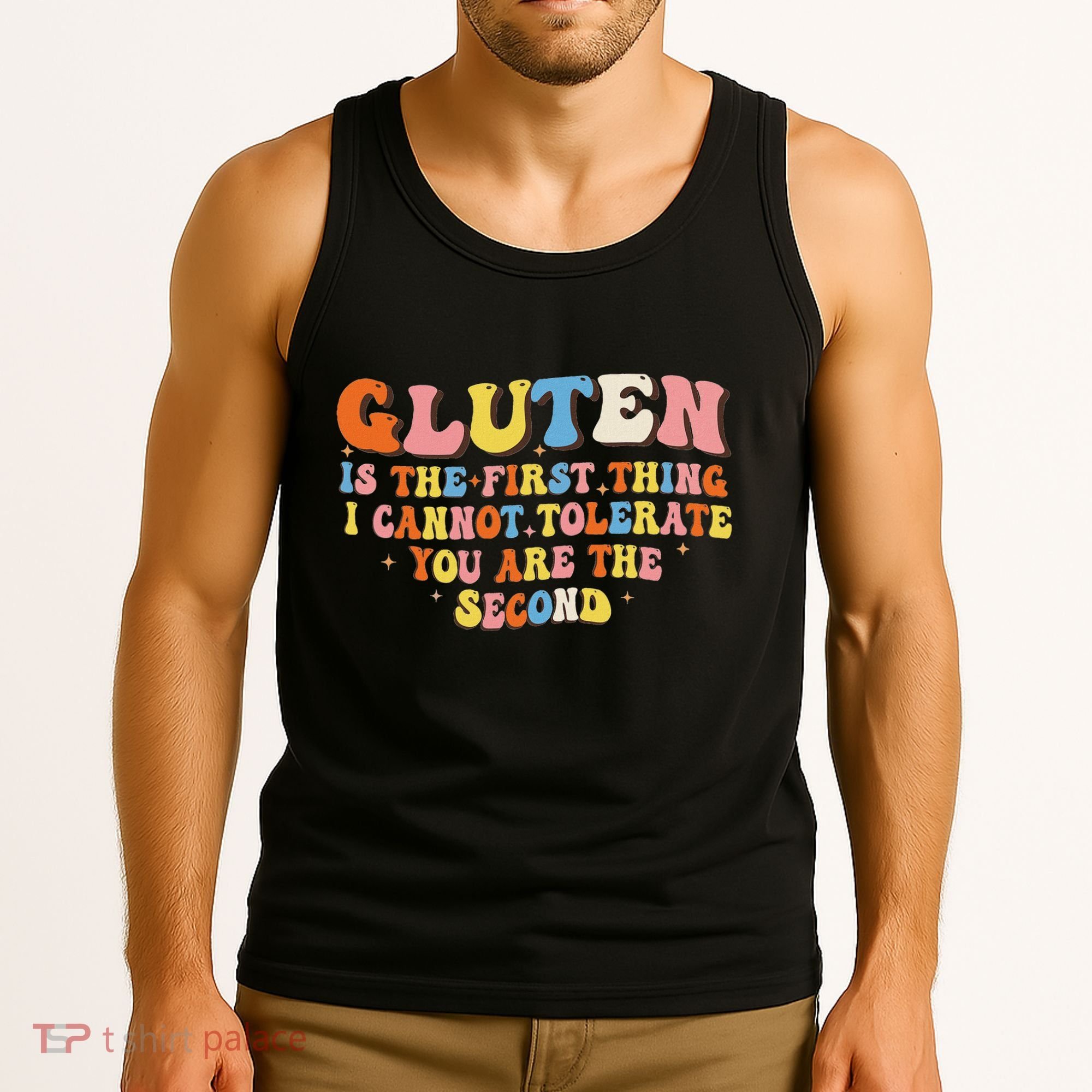 Gluten Is The First Thing I Cannot Tolerate Funny Sarcastic Tank Top