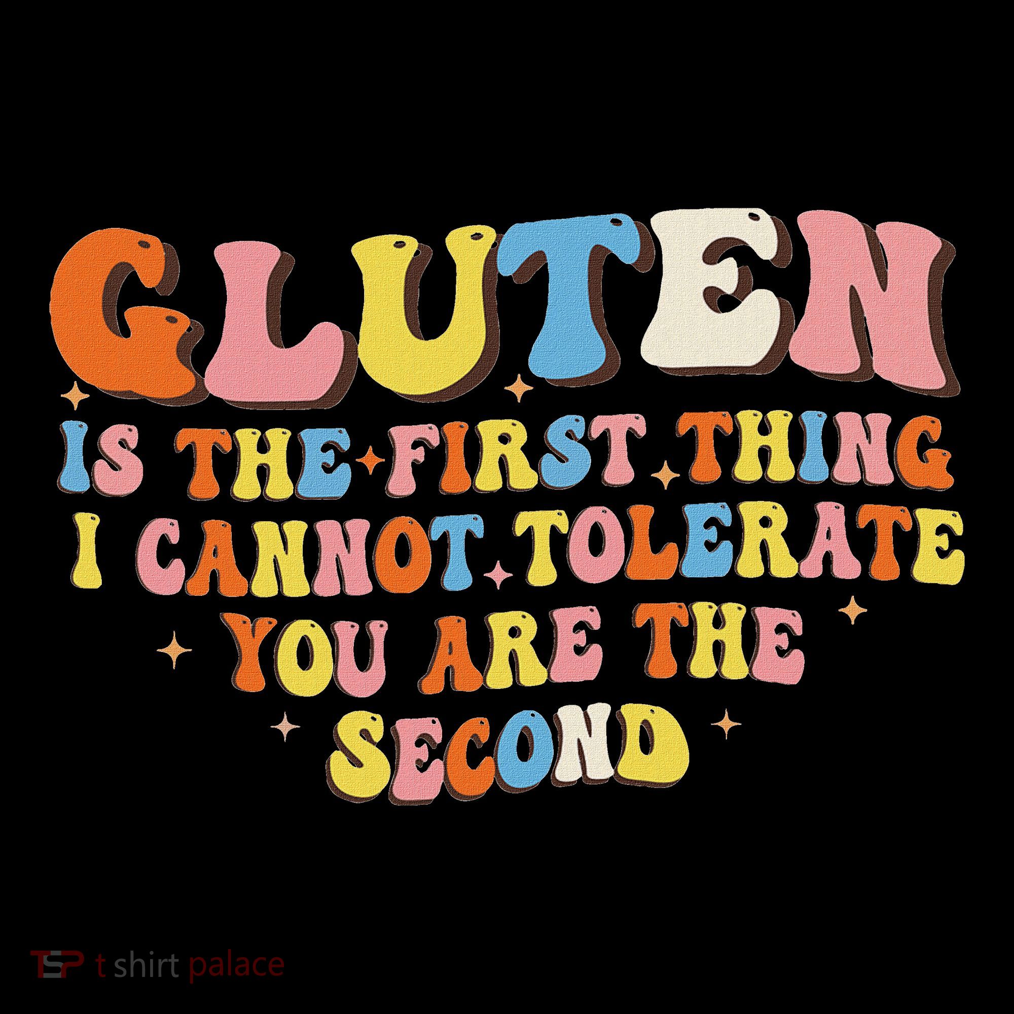 Gluten Is The First Thing I Cannot Tolerate Funny Sarcastic Tank Top