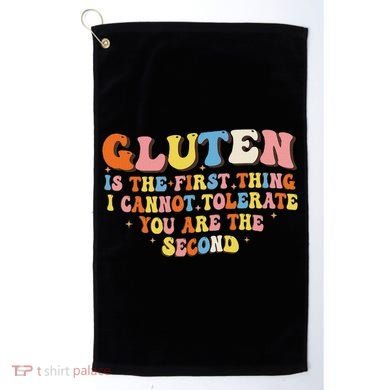 Gluten Is The First Thing I Cannot Tolerate Funny Sarcastic Golf Towel