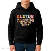 Gluten Is The First Thing I Cannot Tolerate Funny Sarcastic Kids Hoodie thumb 4