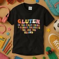 Gluten Is The First Thing I Cannot Tolerate Funny Sarcastic Kids T-Shirt thumb 3