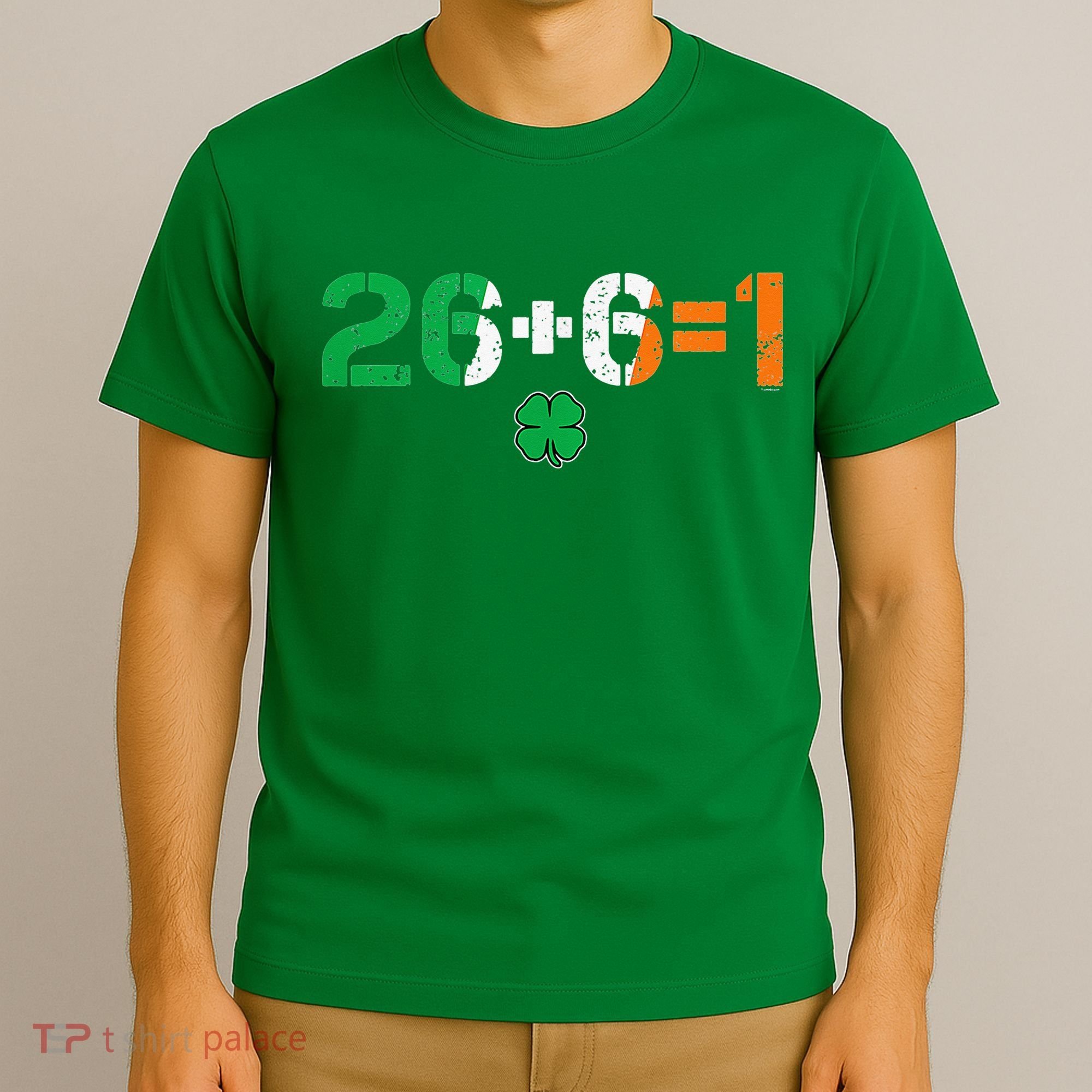 Green Irish Unity 26 + 6 = 1 St Paddys Day Ireland T-Shirt