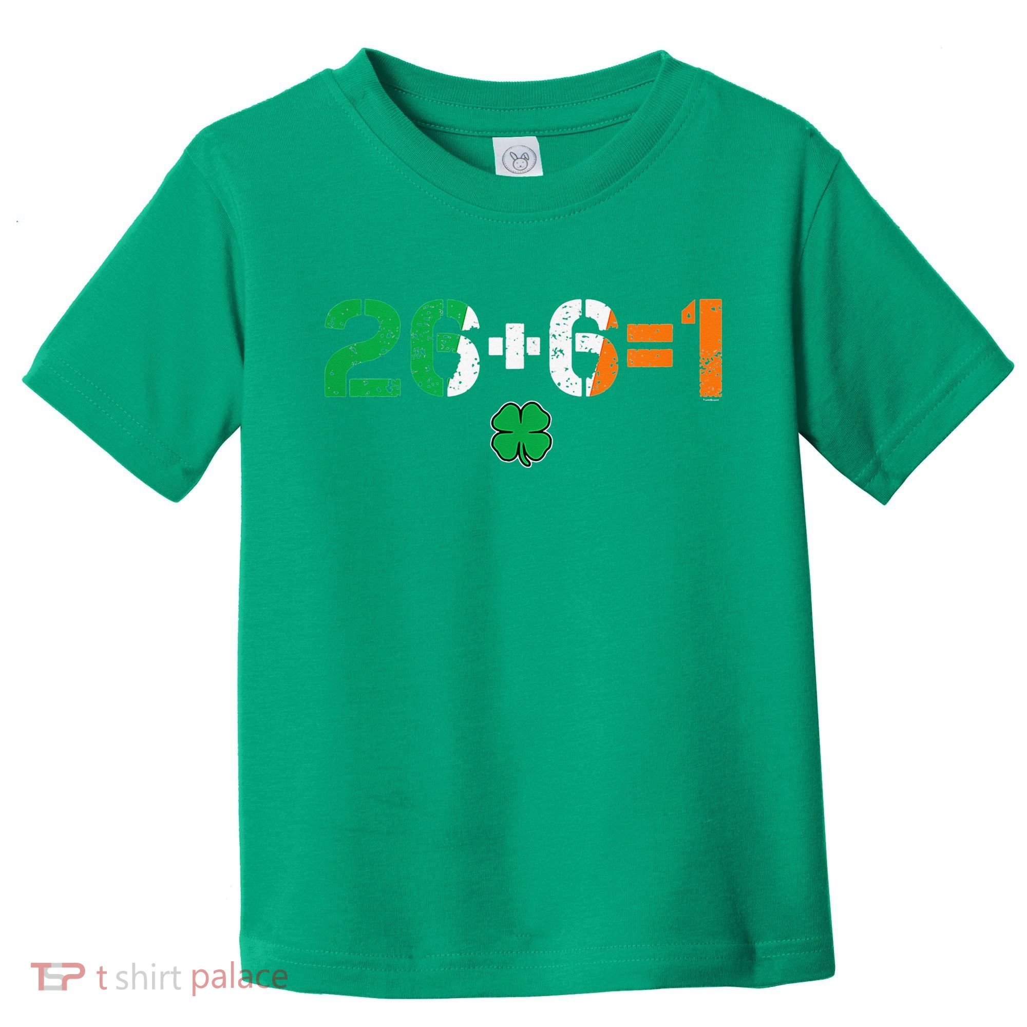 Green Irish Unity 26 + 6 = 1 St Paddys Day Ireland Toddler T-Shirt