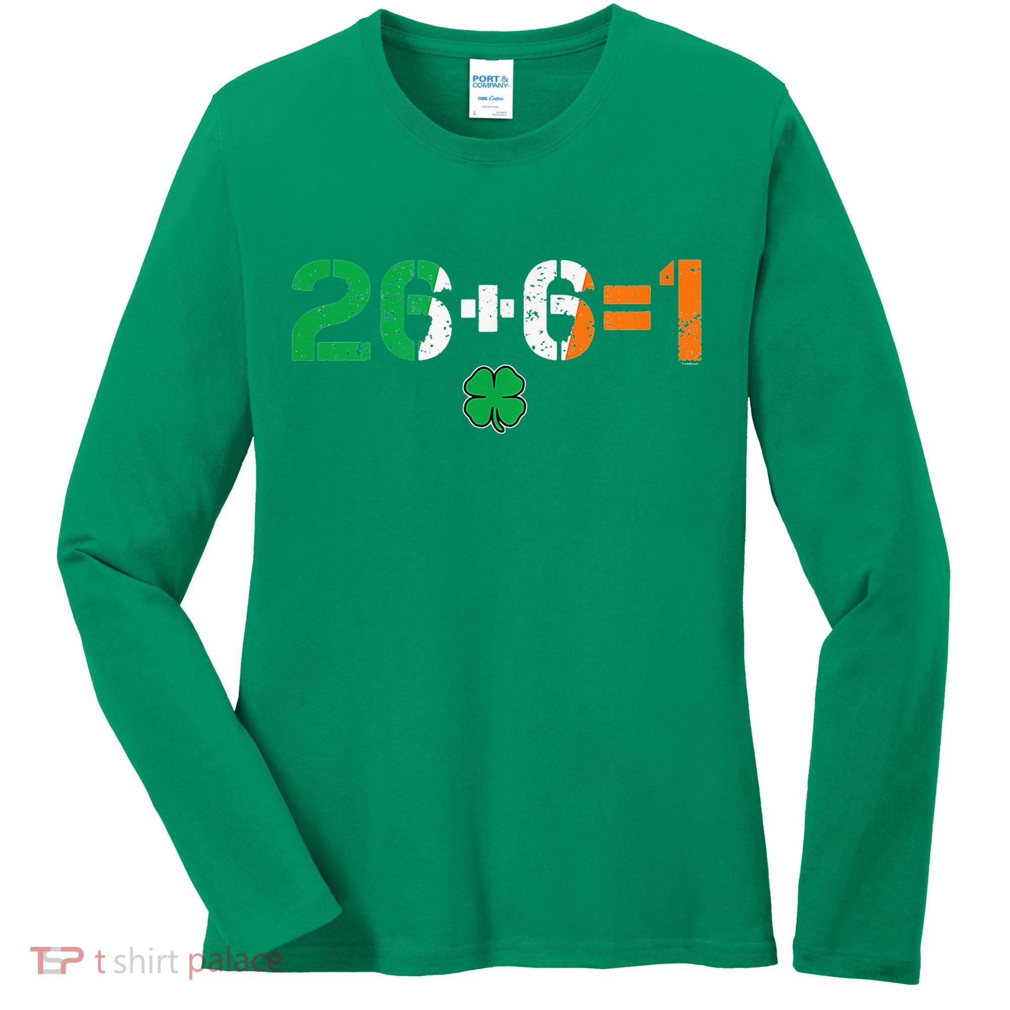 Green Irish Unity 26 + 6 = 1 St Paddys Day Ireland Women's Long Sleeve Shirt