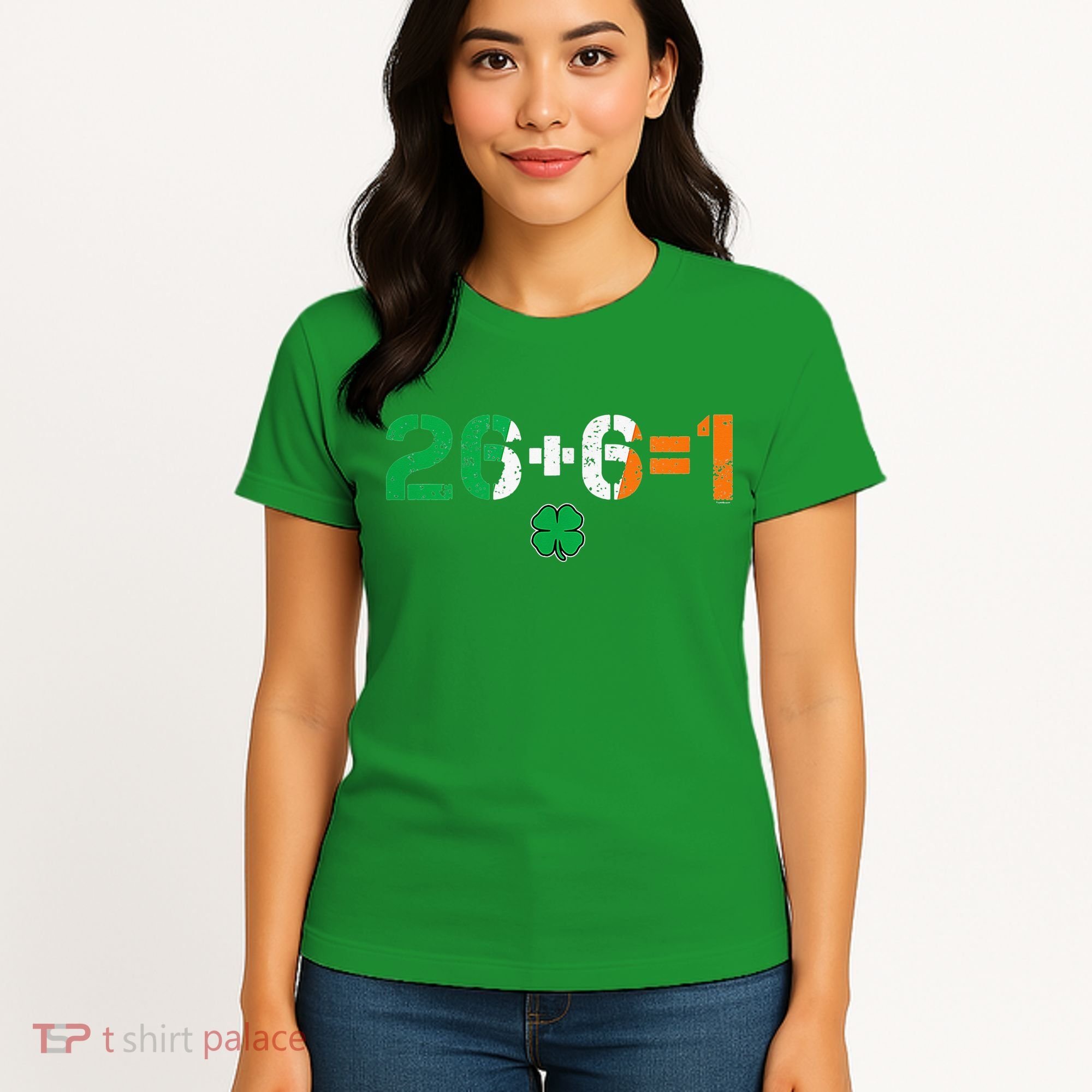 Green Irish Unity 26 + 6 = 1 St Paddys Day Ireland Women's T-Shirt