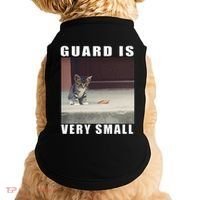 Guard Is Very Small Cat Funny Oddly Specific Dank Meme Doggie Tank thumb 0