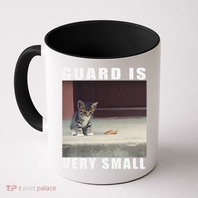 Guard Is Very Small Cat Funny Oddly Specific Dank Meme Coffee Mug