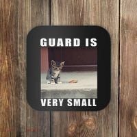 Guard Is Very Small Cat Funny Oddly Specific Dank Meme Coaster thumb 0