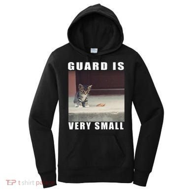 Guard Is Very Small Cat Funny Oddly Specific Dank Meme Women's Hoodie