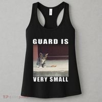Guard Is Very Small Cat Funny Oddly Specific Dank Meme Women's Tank Top thumb 3