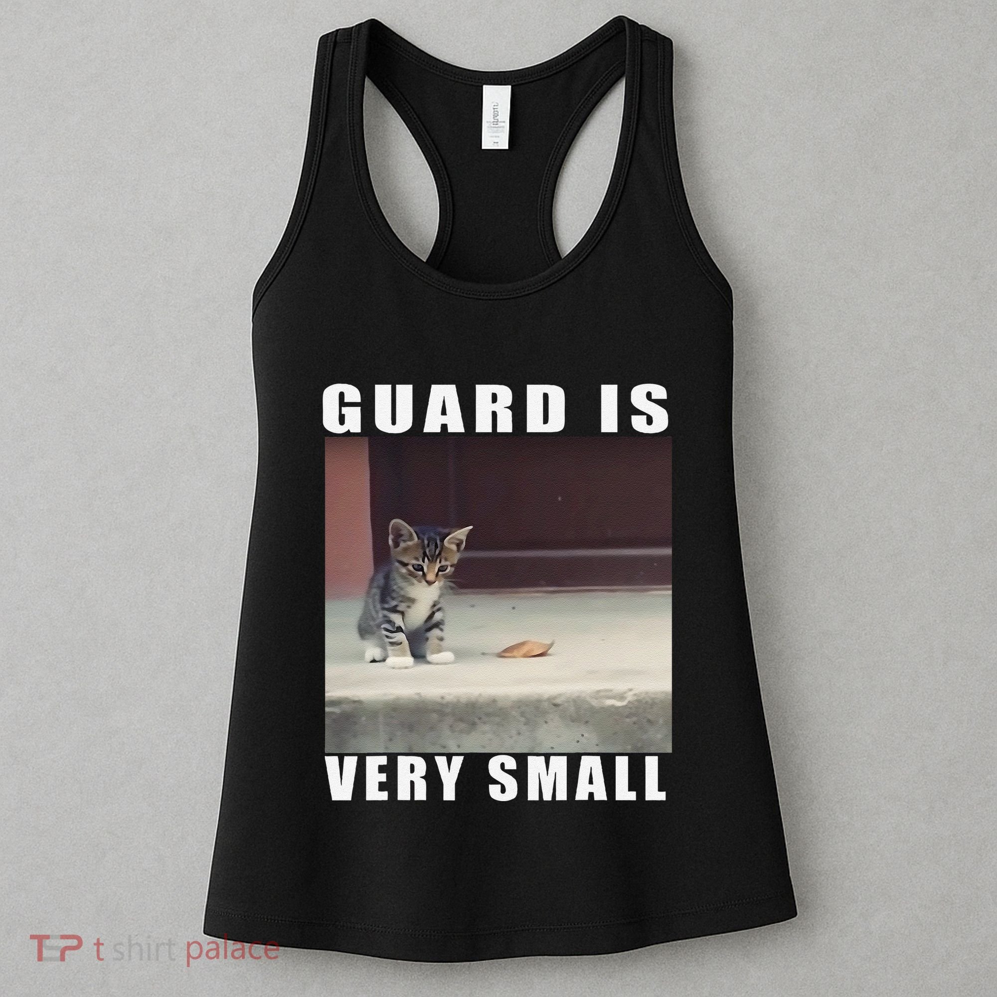 Guard Is Very Small Cat Funny Oddly Specific Dank Meme Women's Tank Top