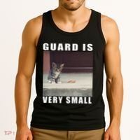 Guard Is Very Small Cat Funny Oddly Specific Dank Meme Tank Top thumb 3