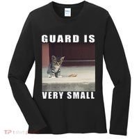 Guard Is Very Small Cat Funny Oddly Specific Dank Meme Women's Long Sleeve Shirt thumb 0