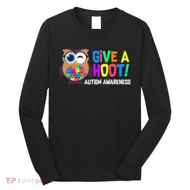 Give A Hoot Autism Awareness Long Sleeve Shirt