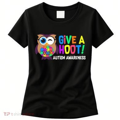 Give A Hoot Autism Awareness Women's T-Shirt