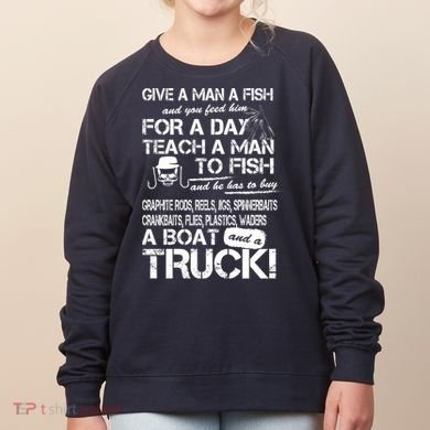 Give A Man A Fish A Boat And A Truck Women's Sweatshirt