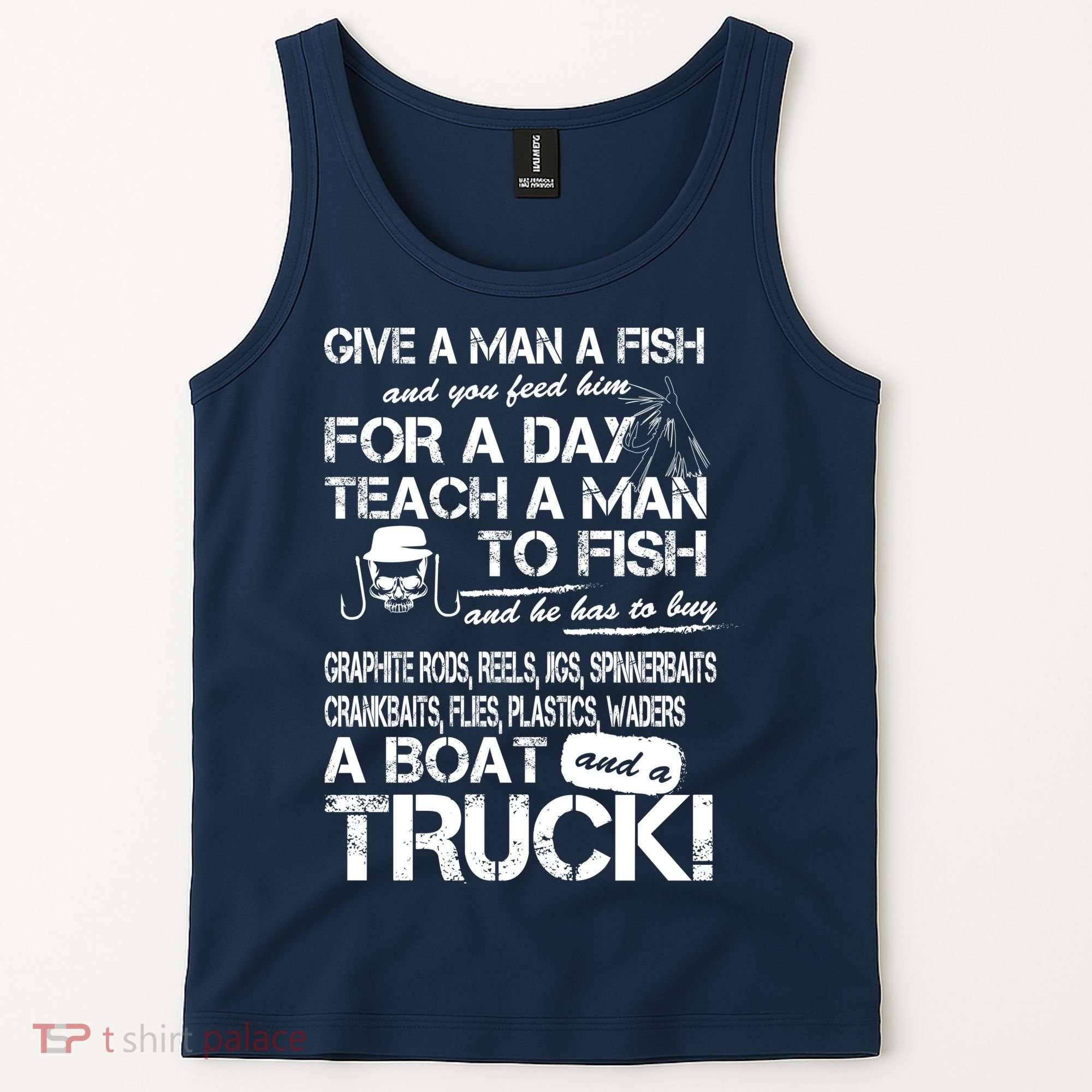 Give A Man A Fish A Boat And A Truck Tank Top