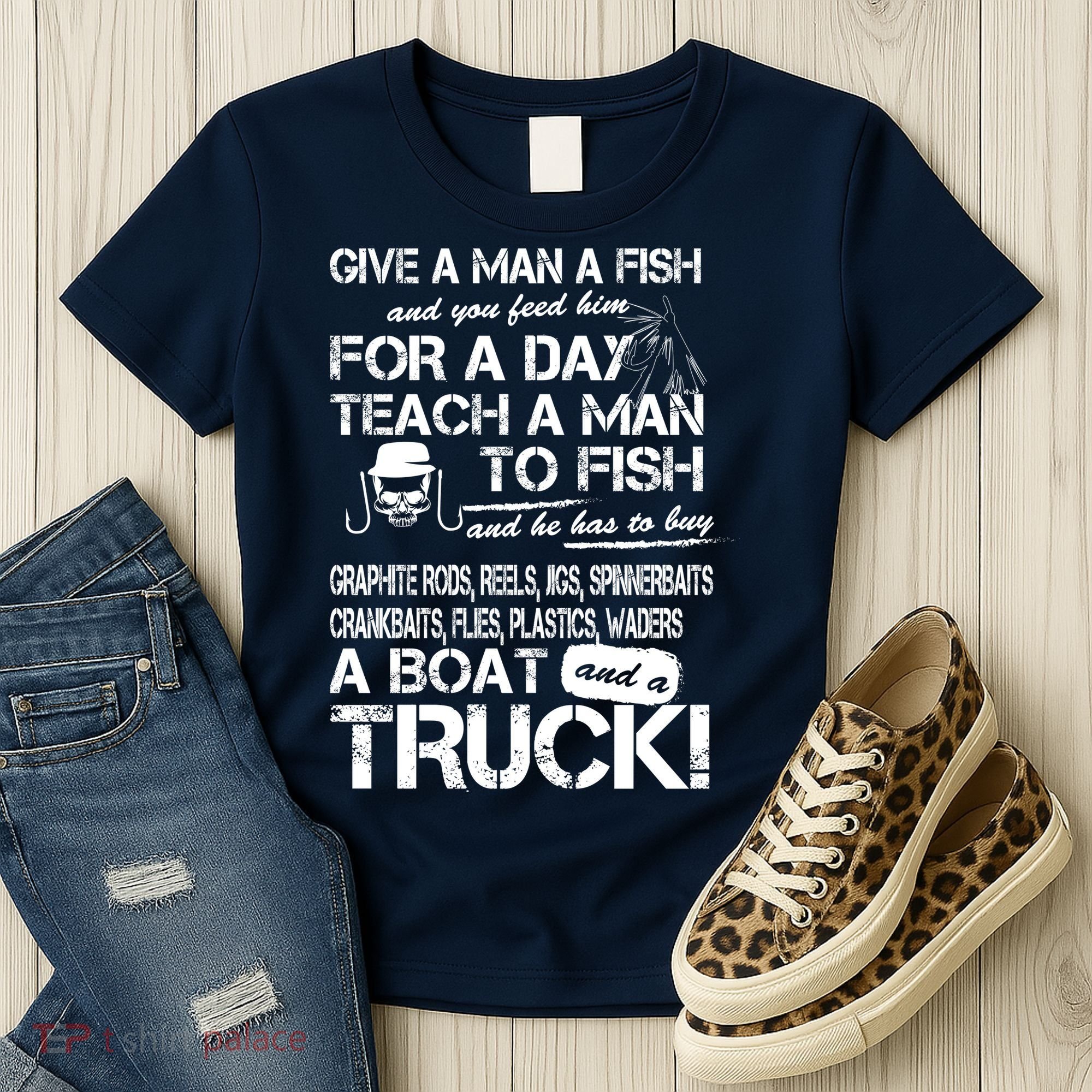 Give A Man A Fish A Boat And A Truck Women's T-Shirt
