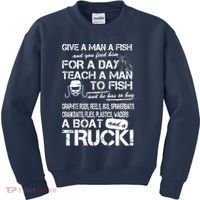 Give A Man A Fish A Boat And A Truck Kids Sweatshirt thumb 0