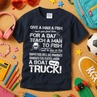 Give A Man A Fish A Boat And A Truck Kids T-Shirt thumb 3