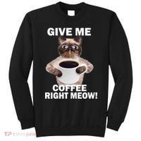 Give Me Coffee Right Meow Sweatshirt thumb 0