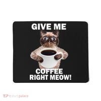 Give Me Coffee Right Meow Mousepad thumb 0