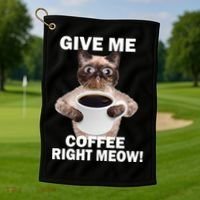 Give Me Coffee Right Meow Golf Towel thumb 1