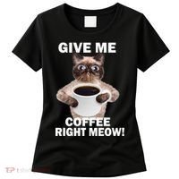 Give Me Coffee Right Meow Women's T-Shirt thumb 0
