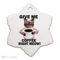 Give Me Coffee Right Meow Ceramic Ornament thumb 0
