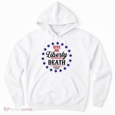 Give Me Liberty Or Give Me Death Hoodie