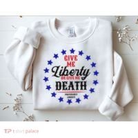 Give Me Liberty Or Give Me Death Sweatshirt thumb 2