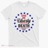 Give Me Liberty Or Give Me Death T-Shirt thumb 0