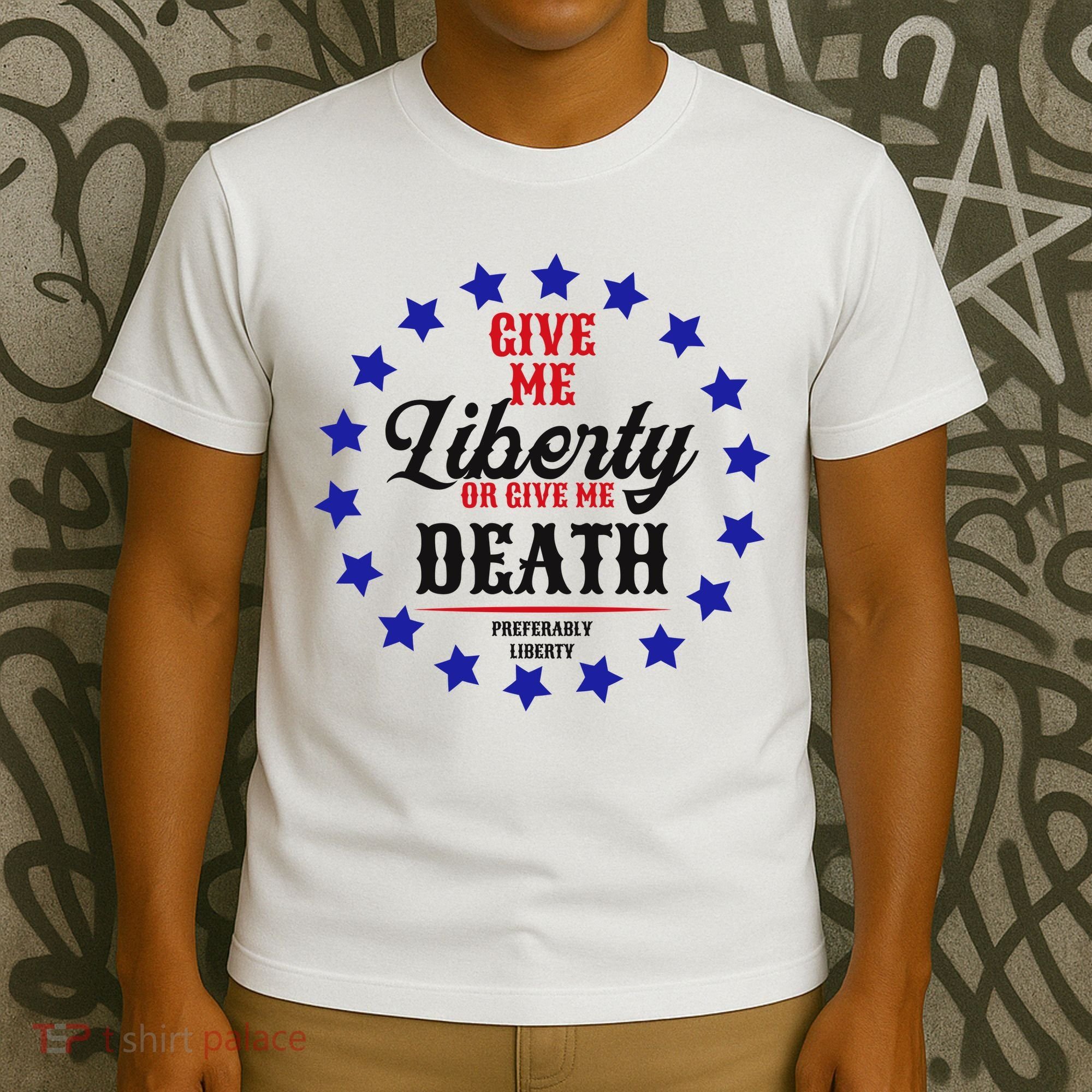 Give Me Liberty Or Give Me Death T-Shirt