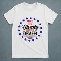 Give Me Liberty Or Give Me Death T-Shirt thumb 5