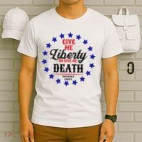 Give Me Liberty Or Give Me Death T-Shirt thumb 6