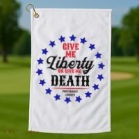 Give Me Liberty Or Give Me Death Golf Towel thumb 1